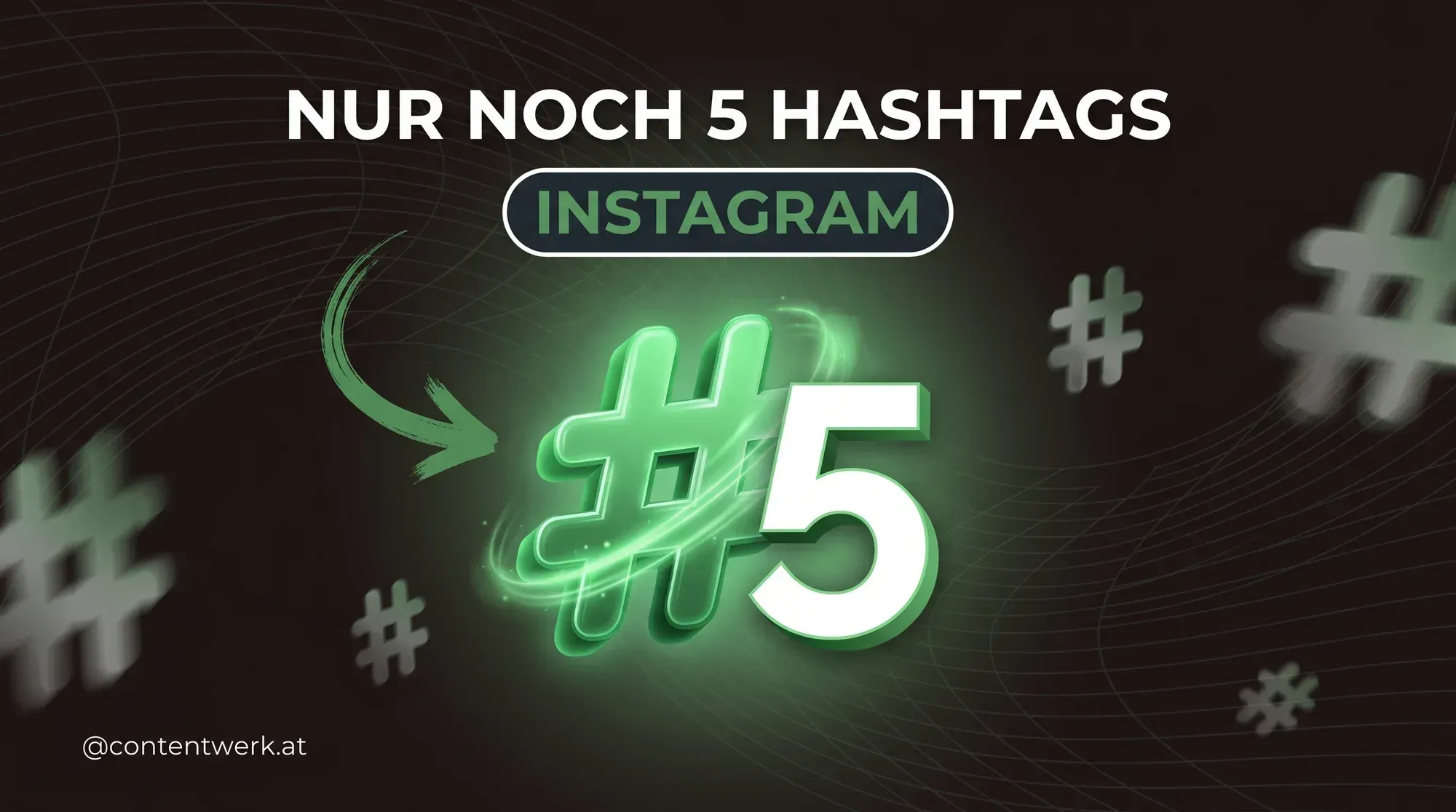 Instagram 5-Hashtag-Limit 2026 für Content Creator und Selbstständige im DACH-Raum