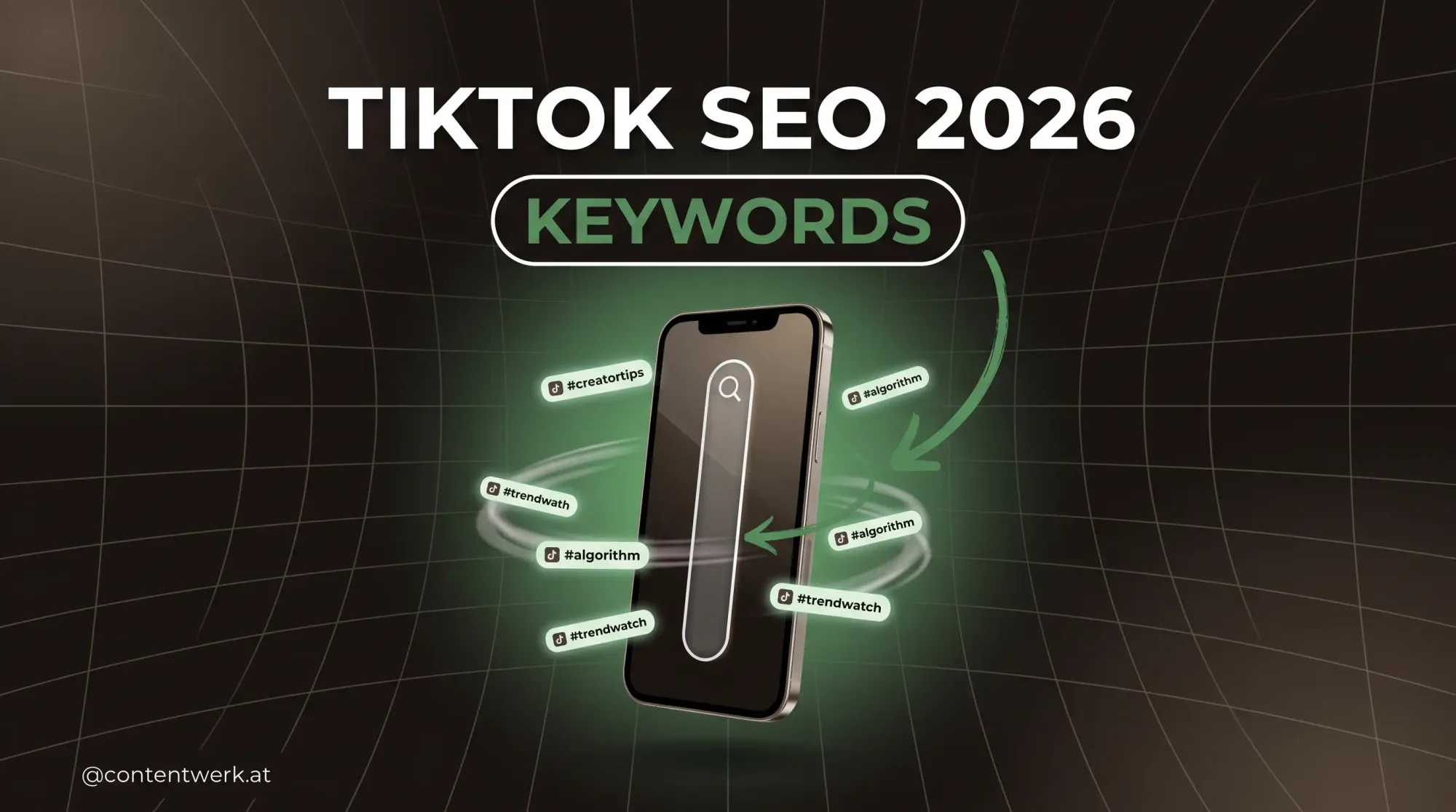 TikTok SEO 2026 Cover mit Smartphone und orbitierenden Keyword-Tags fuer ContentWerk Solos