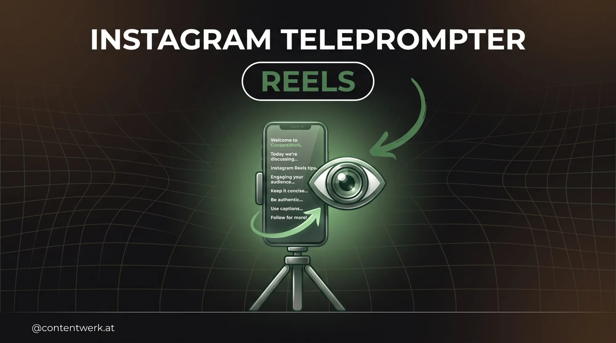 Smartphone mit scrollendem Instagram Teleprompter Skript vor Kamera-Linse, ContentWerk-gruener Pfeil, Cover fuer Reels