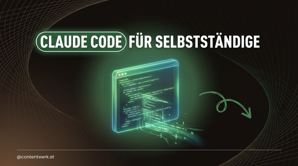Claude Code für Selbstständige Cover mit 3D Terminal-Visualisierung in ContentWerk-Grün