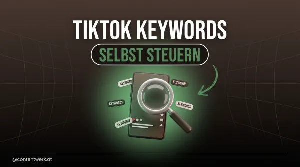 3D-Lupe ueber Kurzvideo-Karte mit Keyword-Tags, Titel TikTok-Keywords selbst steuern in ContentWerk-Gruen.