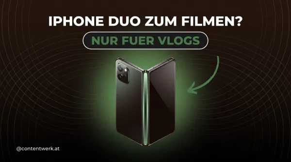iPhone Duo Falt-Handy zum Filmen: warum es für Video-Creator kein Kamera-Handy ist